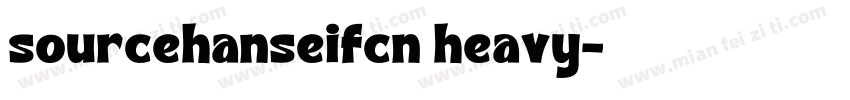 sourcehanseifcn heavy字体转换